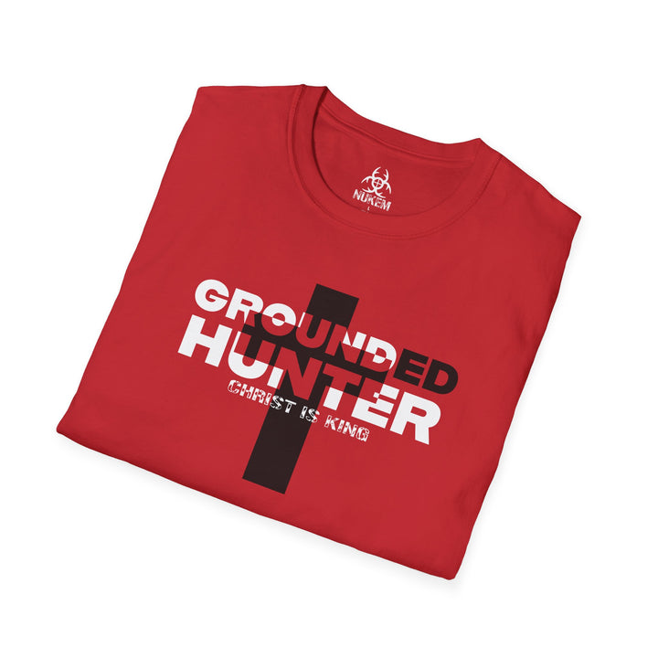 Grounded Hunter Christ is King T Shirt